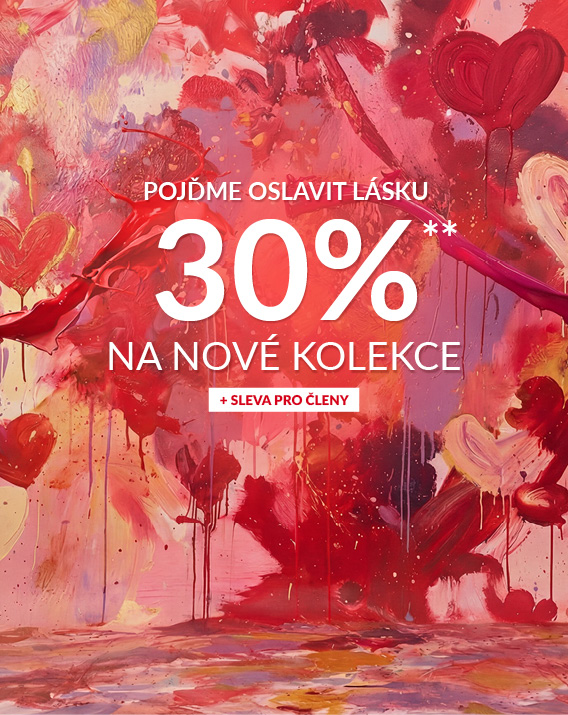 sleva 30 % na nové kolekce  - Valentyn 